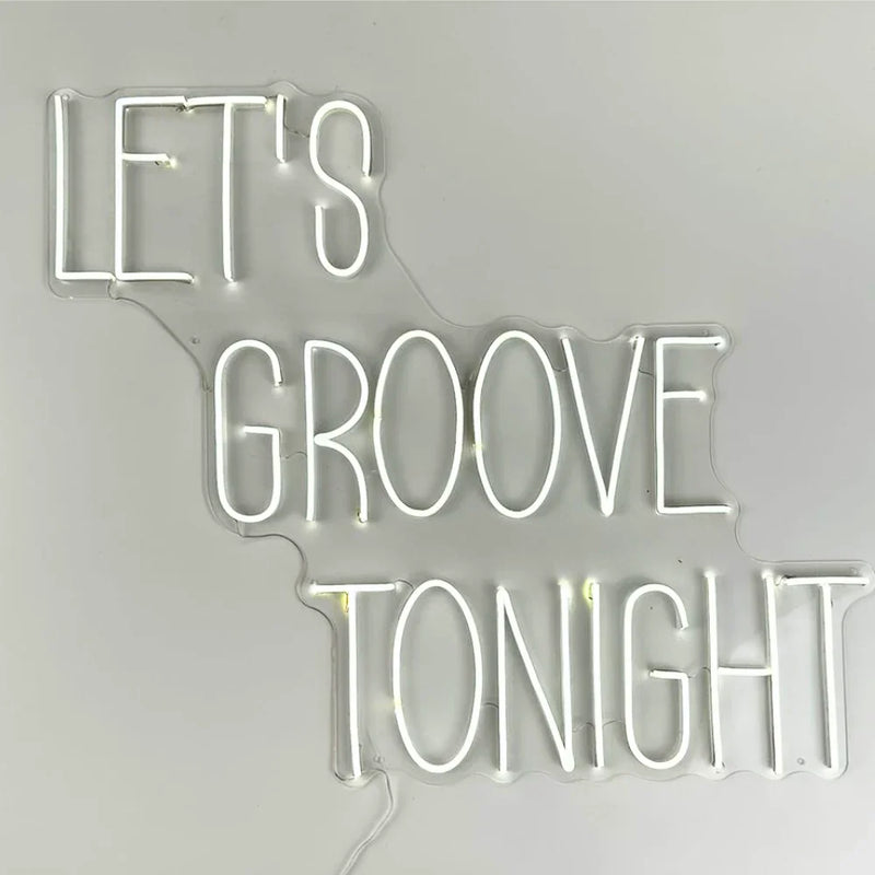 Let's Groove Tonight- LED Neon Sign