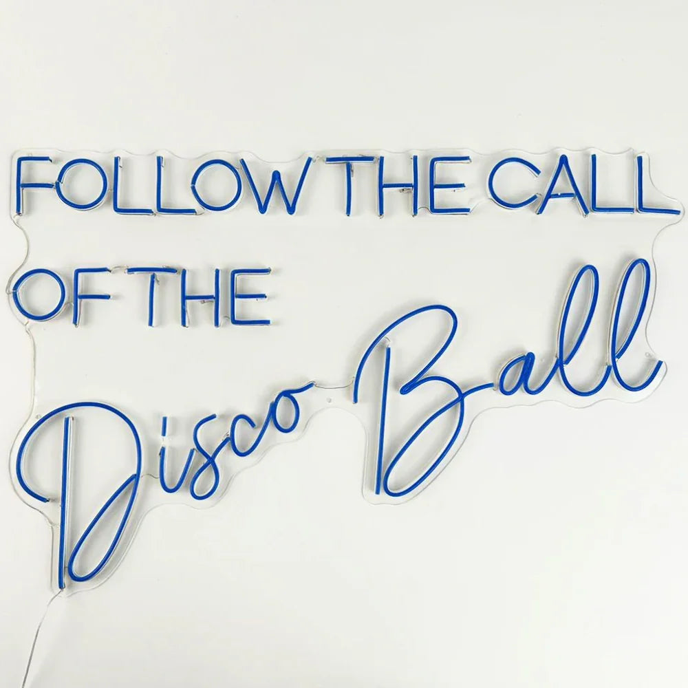 Follow the Call of The Disco Ball- LED Neon Sign, perfect for enhancing event spaces like backdrops or bars, creating a lively, party-ready atmosphere.