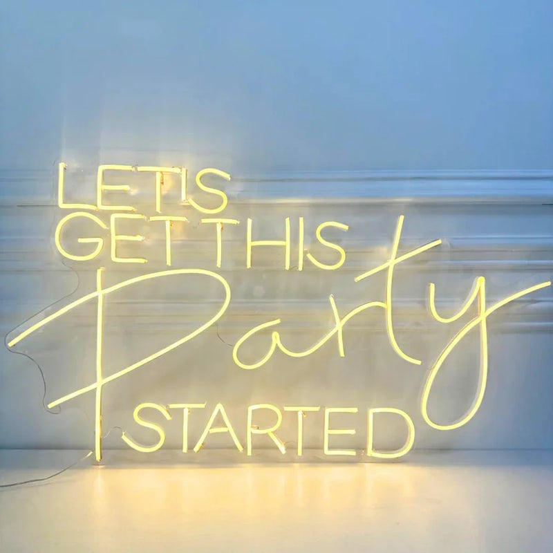 Let's Get This Party Started- LED Neon Sign